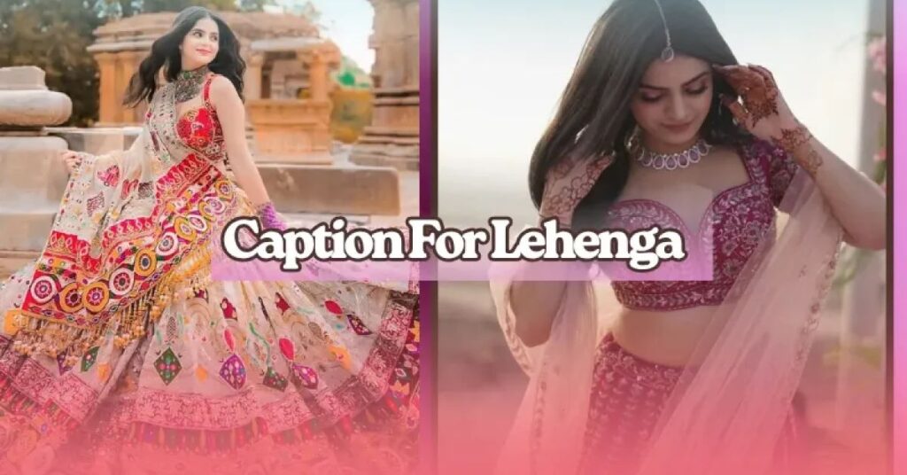 lehenga captions for instagram in hindi