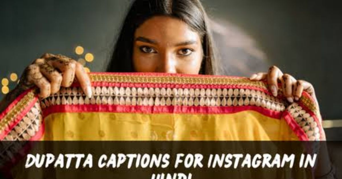 Dupatta Captions