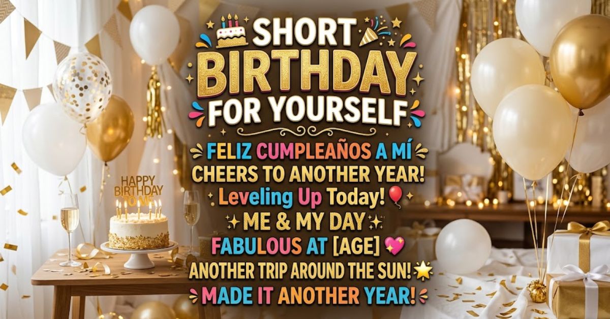 short-birthday-captions-for-yourself